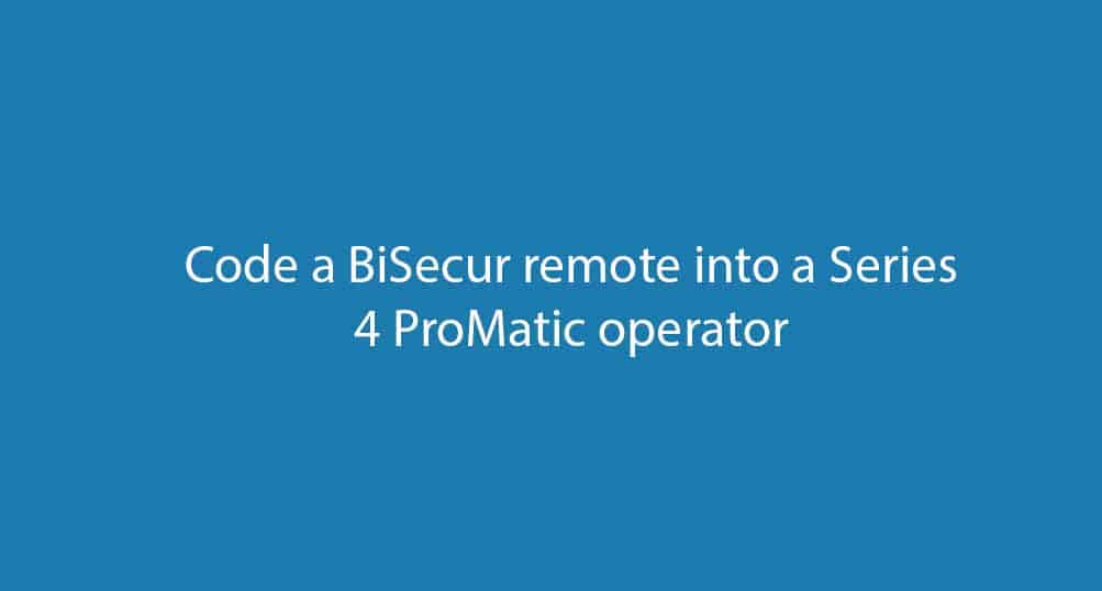 How to code a BiSecur hand transmitter into a Series 4 ProMatic operator